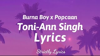 Burna Boy x Popcaan - Toni-Ann Singh Lyrics | Strictly Lyrics
