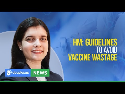HM Issues Guidelines to Avoid Vaccine Wastage, and More
