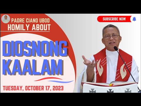 Fr. Ciano Homily about DIOSNONG KAALAM - 10/17/2023