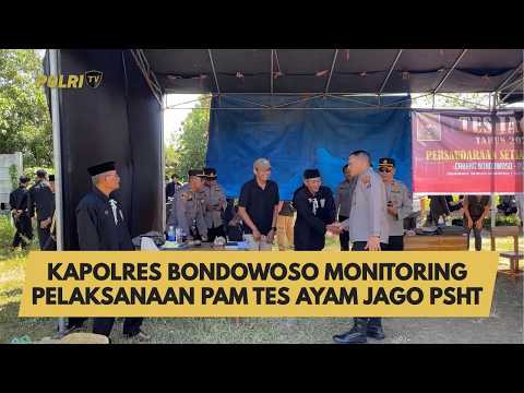 KAPOLRES BONDOWOSO MONITORING PELAKSANAAN PAM TES AYAM JAGO PSHT