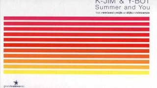 K-Jim & Y-Bot - Summer and you (Mijk Van Dijk Remix)