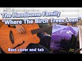 The Handsome Family - "Where The Birch Trees Lean" (bass cover and tab)