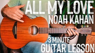 All My Love Noah Kahan Guitar Tutorial // All My Love Guitar Lesson #991