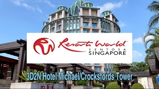 HOW I SPENT MY 3D2N AT RESORTS WORLD SENTOSA SINGAPORE | MICHAEL HOTEL