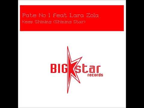 Pate Nº 1 feat  Lara Zola - Keep Shining (Shining Star)
