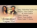 MOHABBAT NASHA HAI Full Song With Lyrics Tony Kakkar Neha Kakkar Kumaar Hate Story IV