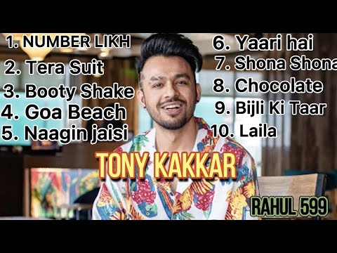 Tony Kakkar latest songs. Tony kakkar hits song. Hindi songs.