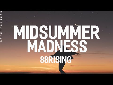 88RISING - Midsummer Madness (Lyrics)