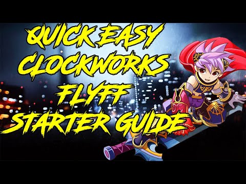QUICK EASY #CLOCKWORKS #FLYFF STARTER GUIDE| Clockworks FLYFF GUIDE