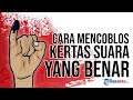Pemilu 2019: Ini Panduan Dan Tata Cara Mencoblos Surat Suara Yang Benar Agar Sah