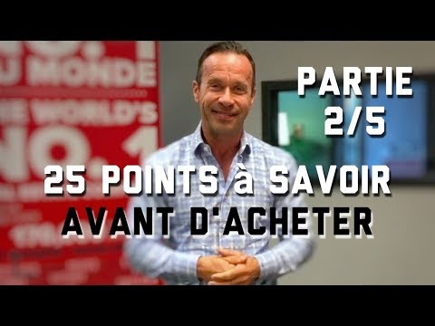 25 Points à savoir avant d’acheter (Partie 2/5)