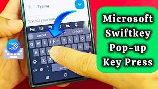 How to show Pop-up on key Press for Microsoft Swiftkey Keyboard 