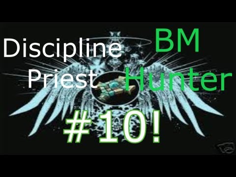 WoW MoP 5.4:Discipline Priest 2v2 Arena As Disc/BM Hunter #10!