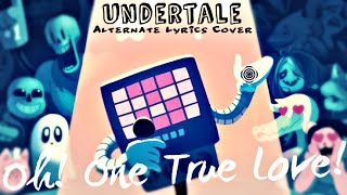 UNDERTALE: [Oh! One True Love + Oh! Dungeon] + Alt