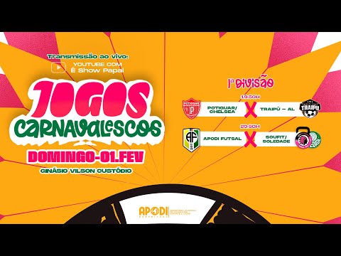 JOGOS CARNAVALESCOS 2026 - 1ª DIVISÃO 18/24