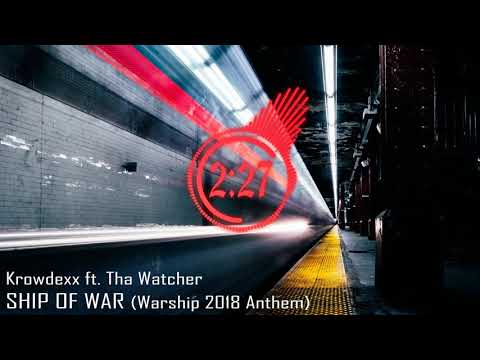 Krowdexx ft. Tha Watcher - Ship of War (Warship 2018 Anthem)