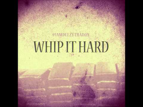 Whip It Hard *AUDIO*