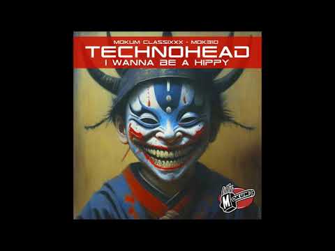 Technohead   2024   Mokum Classixxx     I Wanna Be a Hippy
