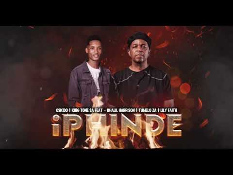 Oskido & King Tone SA - Iphinde (Feat. Tumelo ZA, Khalil Harrison & LilyFaith)