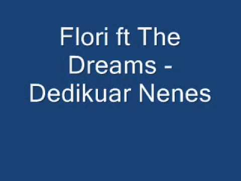 Flori ft The dreams - Dedikuar Nenes