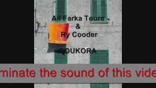 SOUKORA - Ali Farka Toure & Ry Cooder