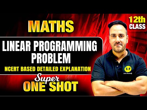 Linear Programming Problem (LPP) One Shot 2024-25 | Class 12 NCERT Maths Full Concept Ushank Sir