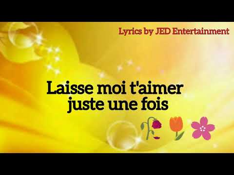 Alexy Large - Laisse moi T'aimer Lyrics