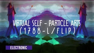 Virtual Self - Particle Arts ( 1 7 8 8 - L / F L I P ) ●Electronic●