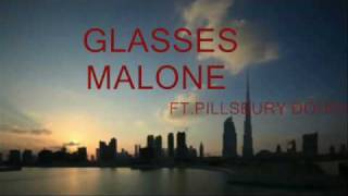 Glasses malone Ft. the cataracts: I Get Doe:Ft.pillsbury dough boy