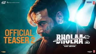 Bholaa Official Teaser 2  Bholaa In 3D  Ajay Devgn