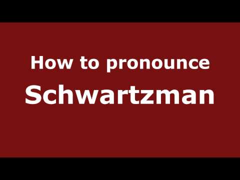 How to Pronounce Schwartzman - PronounceNames.com