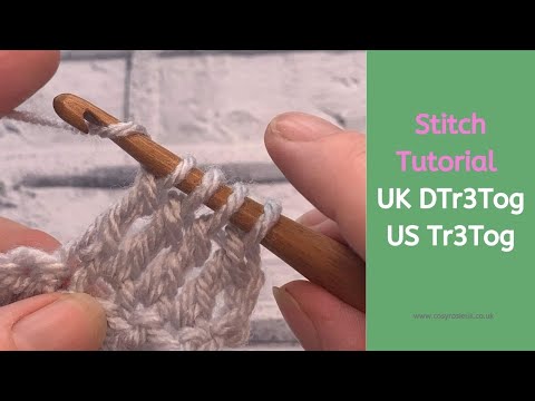 How to crochet DTr3Tog (UK) Tr3Tog (US) stitch tutorial