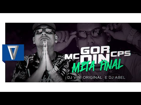 MC Gordin CPS - Meta Final (Lyric Vídeo) DJ Vini Original e DJ Abel