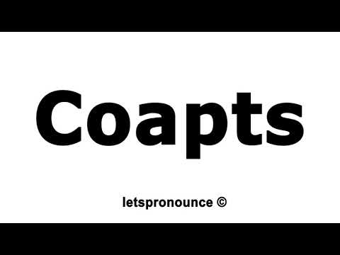 How to Pronounce Coapts