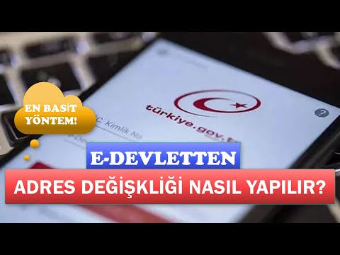 E DEVLETTEN ADRES DEĞİŞİKLİĞİ NASIL YAPILIR? E DEVLETTEN ADRES G&Uuml;NCELLEME