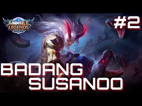 MOBILE LEGEND BANG BANG : PERFECT GAMEPLAY BADANG SUSANOO