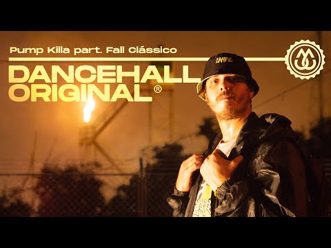 PUMP  KILLA -  DANCEHALL  ORIGINAL Ft.  FALL CLÁSSICO prod RAGG