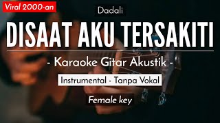 Download lagu Disaat Aku Tersakiti (Karaoke Akustik) - Dadali (Meisita Lomania Karaoke Version) mp3