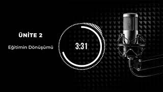 Dijital Dönüşüm - Ünite 2 - Podcast