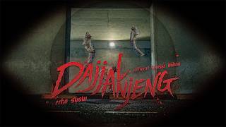 Download lagu ECKO SHOW - DAJJAL ANJENG mp3