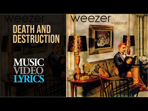 Weezer - Death And Destruction (Lyrics)