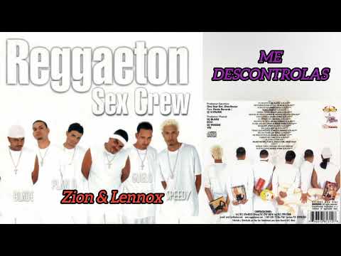 Zion Y Lennox Me Descontrolas - Reggaeton Sex Crew