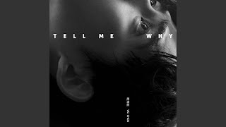Download lagu Tell Me Why mp3
