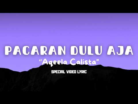 Aqeela Calista - Pacaran Dulu Aja (Music Lyric)