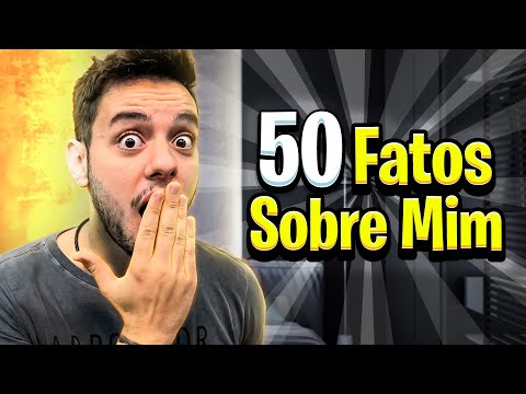 50 FATOS SOBRE MIM! ATUALIZADO!