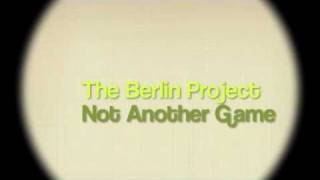 Not Another Game- The Berlin Project (LYRICS ON SCREEN)