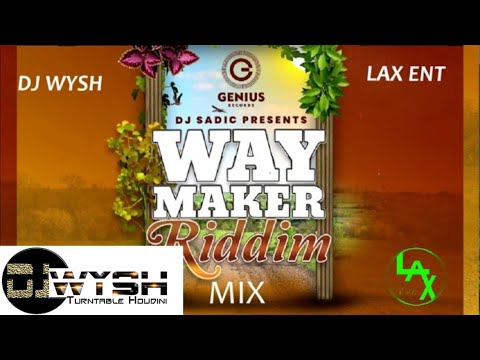 DJ WYSH - WAY MAKER RIDDIM MIX