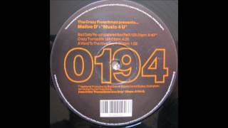 The Crazy Frenchman Presents Maitre D' - Music 4 U (Bad Data Re-Upholstered Sax Refit)