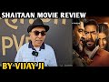 Shaitaan Movie Review | By Vijay Ji | Ajay Devgn | R Madhavan | Jyothika | Janki Bodiwala