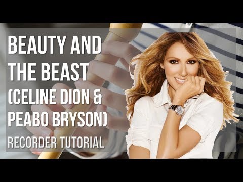 How to play Beauty And The Beast by Celine Dion & Peabo Bryson on Recorder (Tutorial)